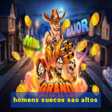 homens suecos sao altos